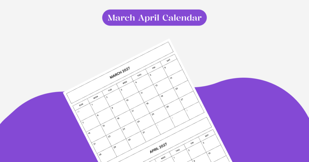 Printable March and April 2027